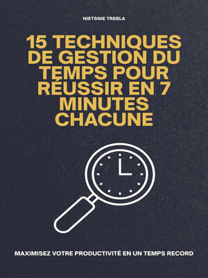 cover image of 15 Techniques de Gestion du Temps Pour Réussir en 7 Minutes Chacune